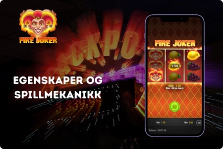 Egenskaper og spillmekanikk i Fire Joker